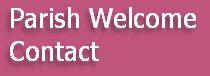 Parish Welcome
Contact